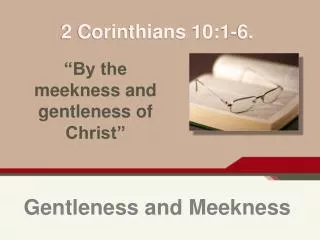 Gentleness and Meekness