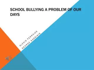 S chool bullying a problem of our days