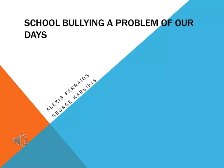 s chool bullying a problem of our days