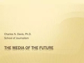 The Media of the Future