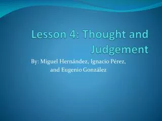 Lesson 4: Thought and Judgement