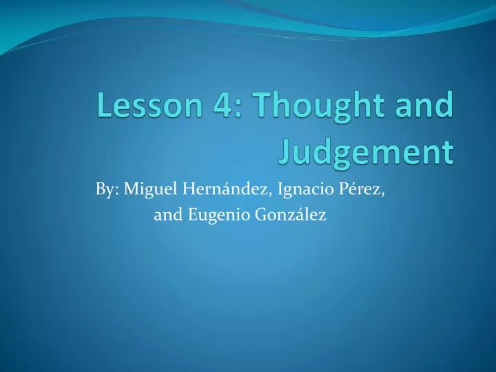 lesson 4 thought and judgement