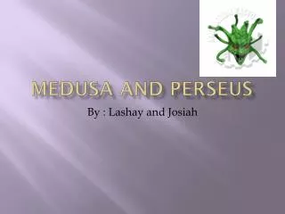 Medusa and P erseus