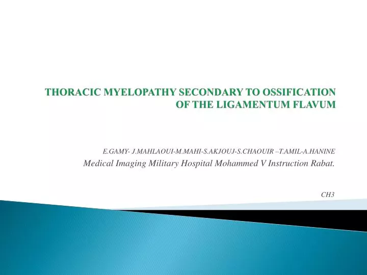 thoracic myelopathy secondary to ossification of the ligamentum flavum