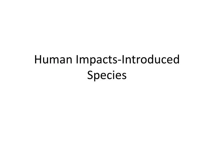 human impacts introduced species