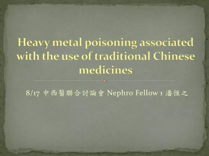 heavy metal poisoning associated with the use of traditional chinese medicines