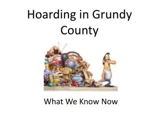 Hoarding in Grundy County
