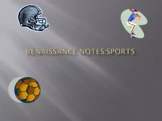 Renaissance Notes:Sports