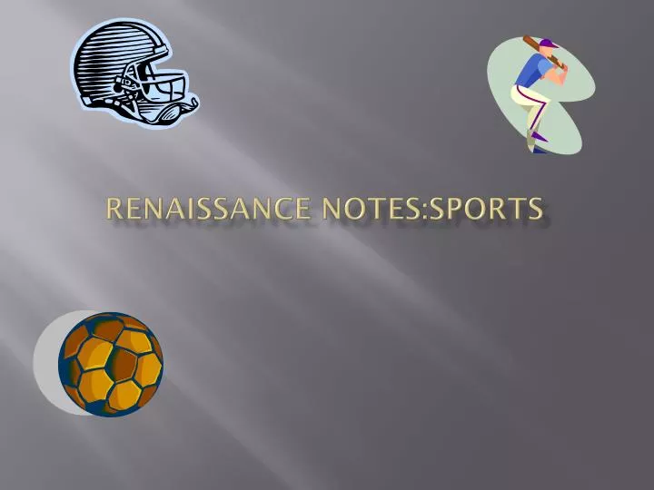 renaissance notes sports