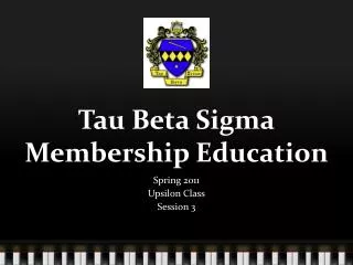 Tau Beta Sigma Membership Education