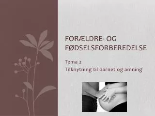 for ldre og f dselsforberedelse