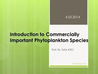Introduction t o Commercially I mportant Phytoplankton Species