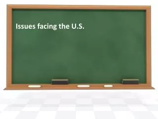 Issues facing the U.S.