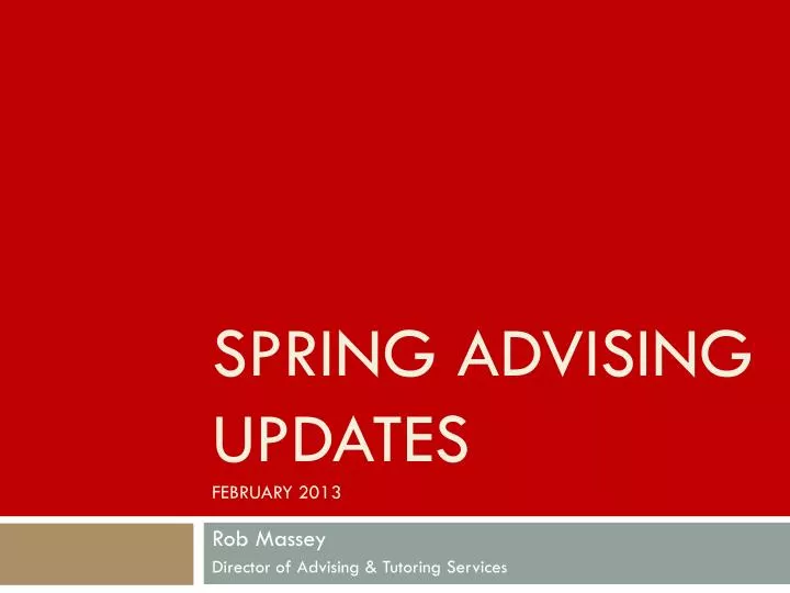 spring advising updates february 2013