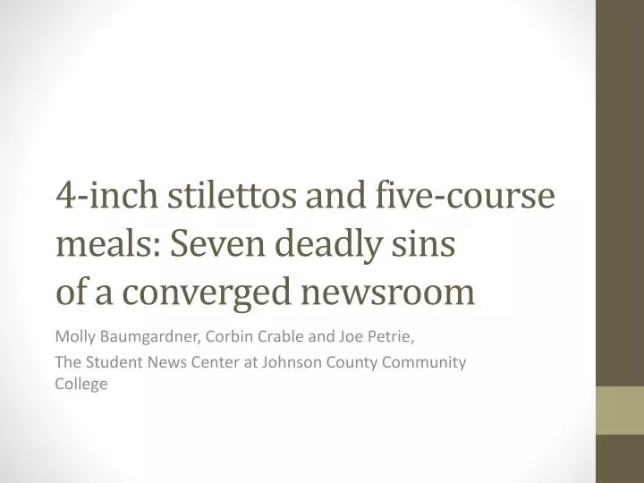 4 inch stilettos and five course meals seven deadly sins of a converged newsroom