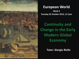 Continuity and Change in the Early Modern Global Economy