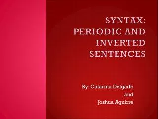 Syntax: Periodic and Inverted Sentences