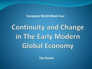 Continuity and Change in The Early Modern Global Economy