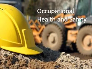 O ccupational Health and S afety
