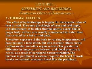 LECTURE3 :- ASSESSMENT AND RECORDING Biophysical Effects of Hydrotherapy:-