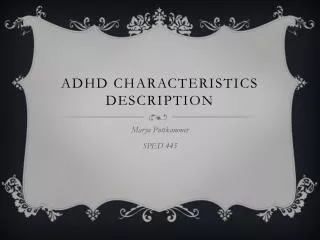 ADHD Characteristics Description