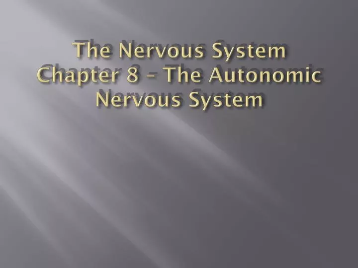 the nervous system chapter 8 the autonomic nervous system
