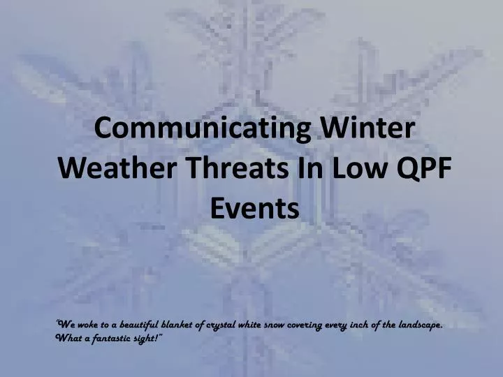 communicating winter weather threats in low qpf events
