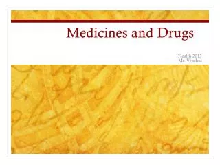 Medicines and Drugs