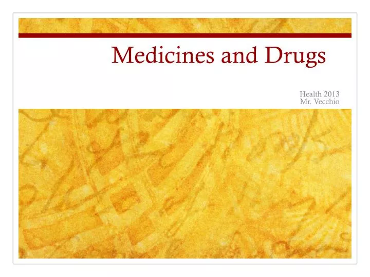 medicines and drugs