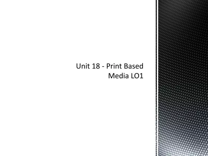 unit 18 print based media lo1