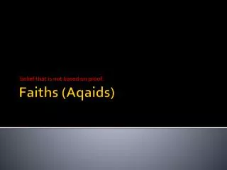 Faiths ( Aqaids )