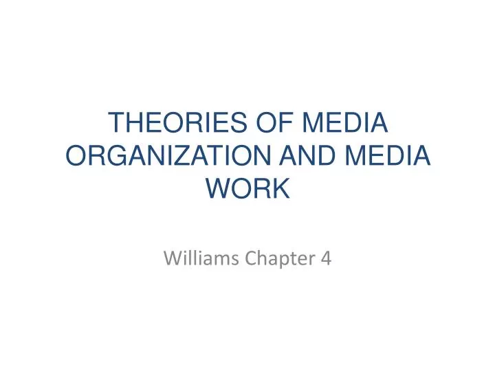 theories of media organization and media work