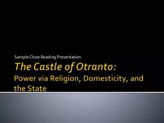 The Castle of Otranto: Power via Religion, Domesticity, and the State