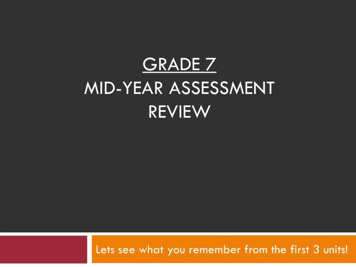 grade 7 mid year assessment review
