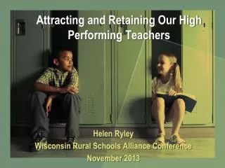 Attracting and Retaining Our High Performing Teachers
