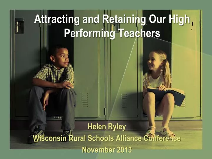 attracting and retaining our high performing teachers