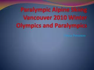 Paralympic Alpine Skiing Vancouver 2010 Winter Olympics and Paralympics