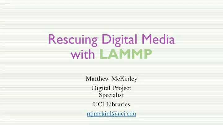 rescuing digital media with lammp