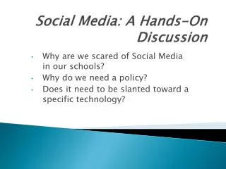 Social Media: A Hands-On Discussion