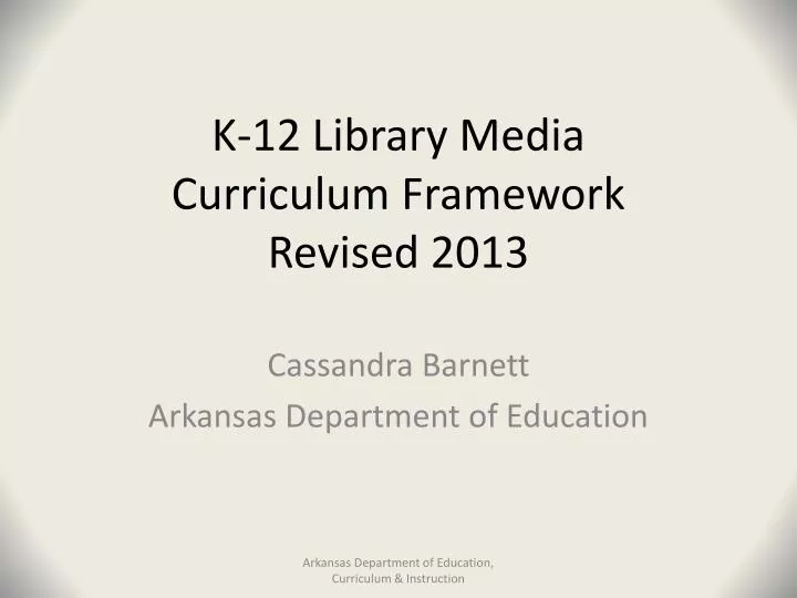 k 12 library media curriculum framework revised 2013