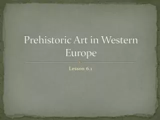 Prehistoric Art in Western Europe