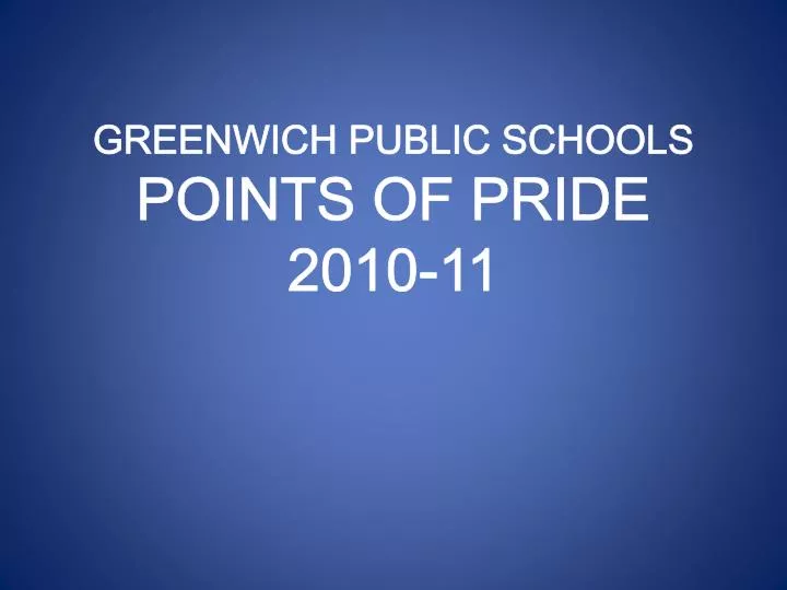 greenwich public schools points of pride 2010 11