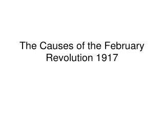 The Causes of the February Revolution 1917