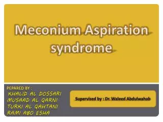 Meconium Aspiration syndrome