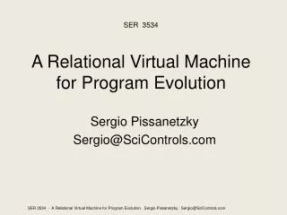 A Relational Virtual Machine for Program Evolution