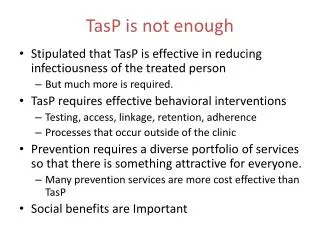 tasp is not enough