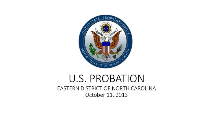 u s probation eastern district of north carolina october 11 2013