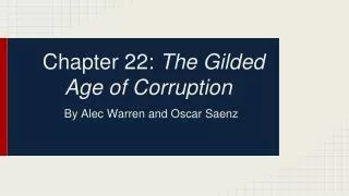 Chapter 22: The Gilded Age of Corruption