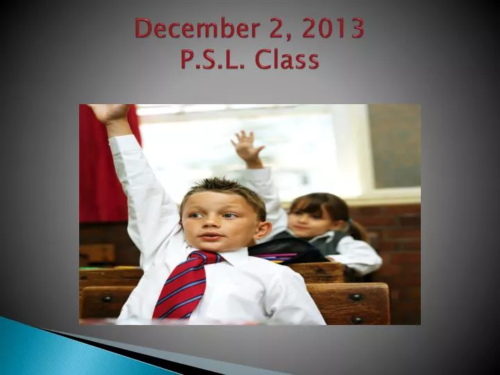 december 2 2013 p s l class