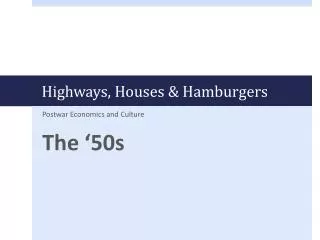 Highways, Houses &amp; Hamburgers